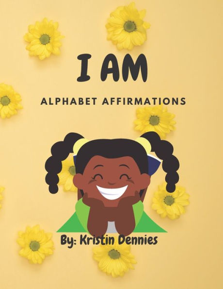 I am: Alphabet Affirmations