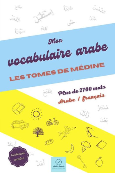 Mon vocabulaire arabe: Les tomes de Médine