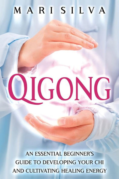 Your Beginners Guide to Qigong: What Are the Benefits