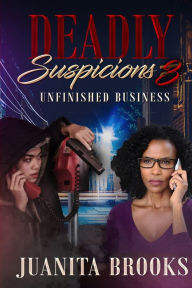 Title: Deadly Suspicions 3: Unfinished Business, Author: Juanita Brooks