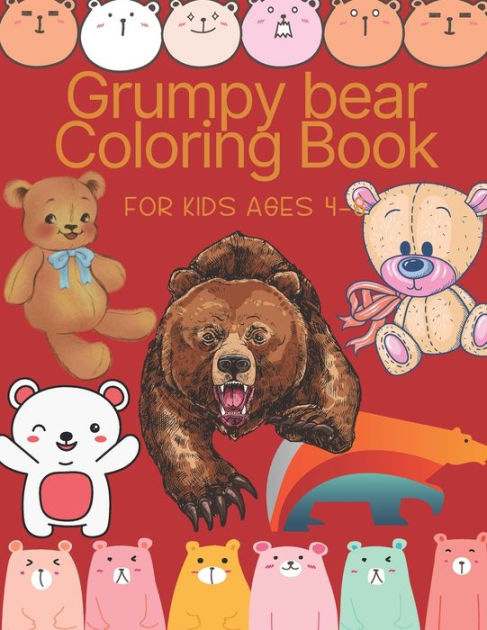 Grumpy bear Coloring Book For kids Ages 4-8: Brain Activities and ...