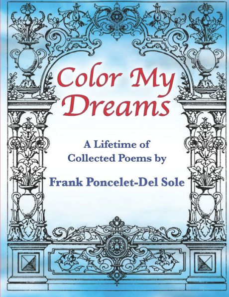 Color My Dreams: A Lifetime of Collected Poems