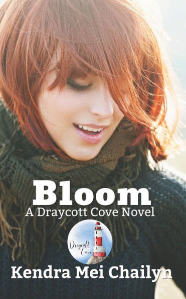 BLOOM: A Draycott Cove Novel