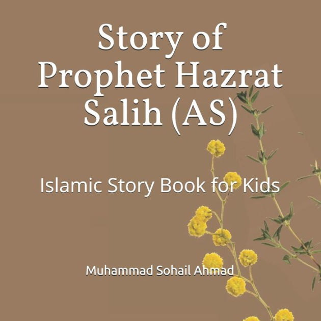 Story of Prophet Hazrat Salih (AS): Islamic Story Book for Kids Quranic ...