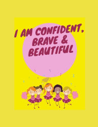 Title: I Am Confident Brave & Beautiful: Boxed Set - 4 Activity Books from Hopscotch Girls,A Coloring Book for Girls, Author: JAKE SIMS