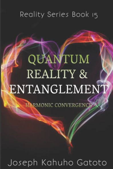 Quantum reality and Entanglement: Harmonic Convergence