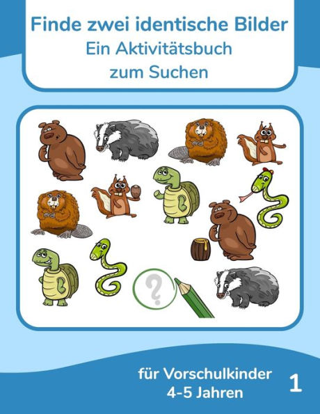 Finde zwei identische Bilder - Ein Aktivitätsbuch zum Suchen für Vorschulkinder 4-5 Jahren 1