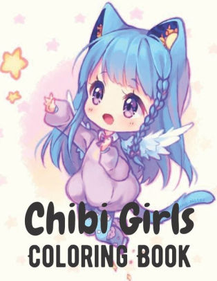 Chibi Girls Coloring Book An Adult Coloring Book With Cute Anime Characters And Adorable Manga Scenes For Relaxation By Christine Russell Paperback Barnes Noble