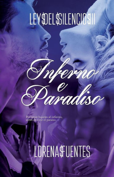 Inferno e Paradiso: Por amor bajarï¿½n al infierno, antes de vivir el paraï¿½so