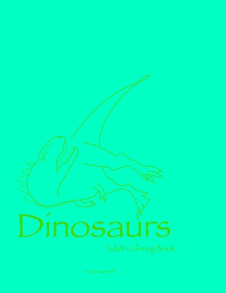 Dinosaurs: Adult coloring book