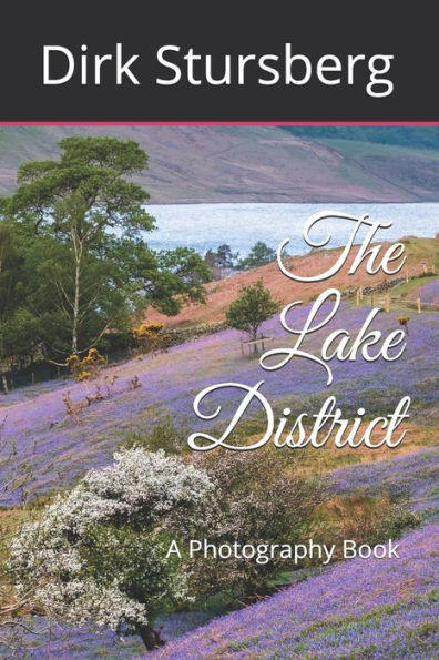 The Lake District: A Photography Book