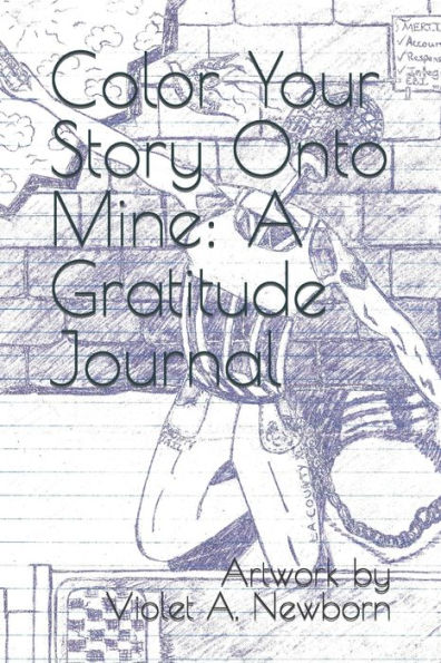 Color Your Story Onto Mine: A Gratitude Journal