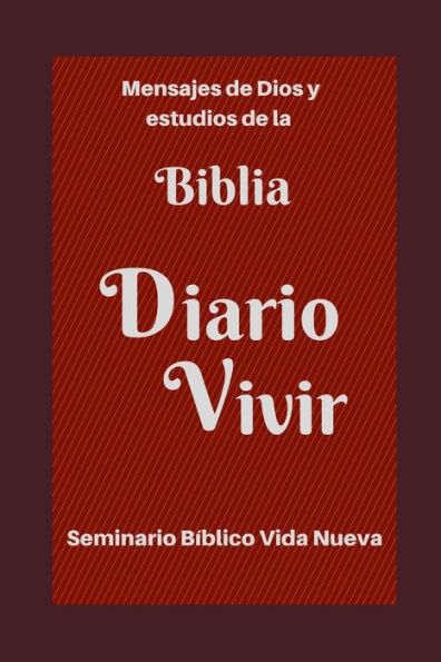 Diario vivir: Mensajes de Dios y estudio de la Biblia