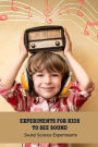 Experiments for Kids to See Sound: Sound Science Experiments: Science Book for Kids