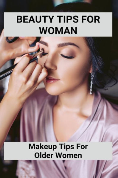 Beauty Tips For Woman: Makeup Tips For Older Women: Apply Eye Make Up For Older Woman