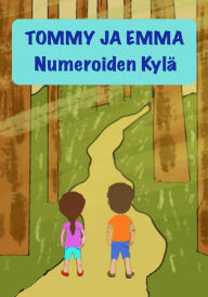 Title: Tommy ja Emma: Numeroiden Kylä, Author: Jorma Hatunen