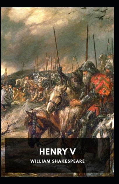 King Henry the Fifth: William Shakespeare (Historical, Shakespeare ...