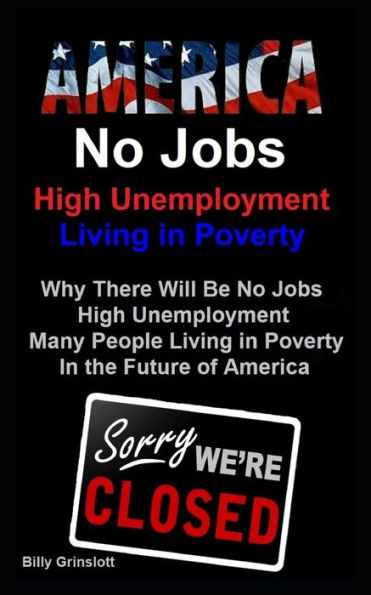 America No Jobs, High Unemployment, Living in Poverty