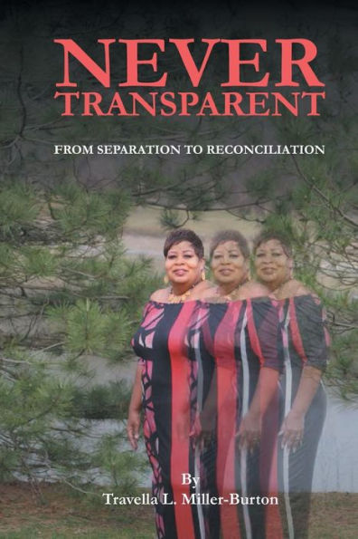 Never Transparent From Separation to Reconciliation