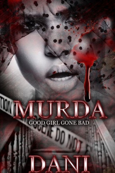 Murda: A Good Girl Gone Bad