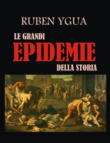 LE GRANDI EPIDEMIE DELLA STORIA