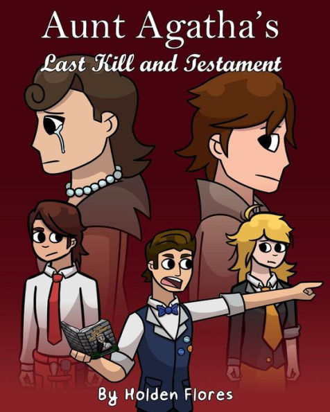 Aunt Agatha's Last Kill and Testament The Graphic Novel Based on the Play