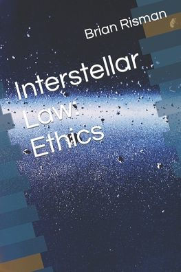 Interstellar Law: Ethics