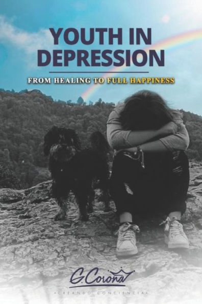 YOUTH IN DEPRESSION: from healing to full happiness