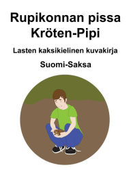 Title: Suomi-Saksa Rupikonnan pissa / Kröten-Pipi Lasten kaksikielinen kuvakirja, Author: Richard Carlson