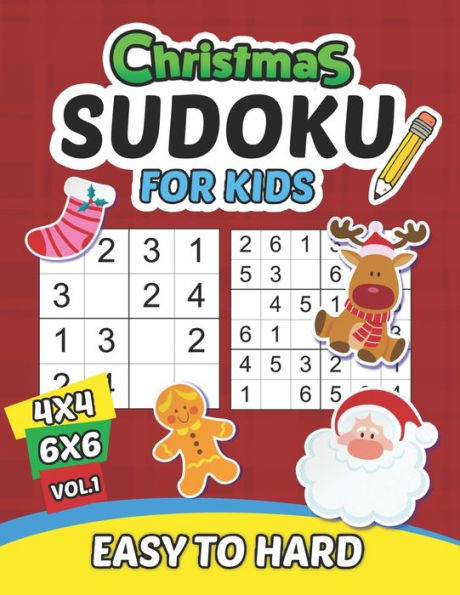 Christmas Sudoku for Kids Vol.1: My first Sudoku Easy to Hard Level For Smart Kids