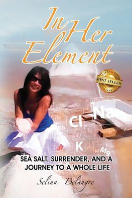 In Her Element: Sea Salt, Surrender, and A Journey to a Whole Life
