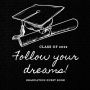 Follow your dreams Class of 2022 Graduation Guest Book: Graduation Sign In Keepsake For Seniors / Memories, Advice & Well Wishes / Gift Log (Graduation Guest Book)