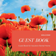 Title: Welcome Guest Book: Welcome your Visitors with Cabin Guest Book Recorder of Memories and Holiday Fun, Author: Create Publication