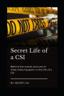 Secret Life Of A CSI