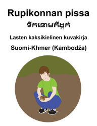 Title: Suomi-Khmer (Kambodza) Rupikonnan pissa Lasten kaksikielinen kuvakirja, Author: Richard Carlson