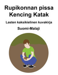 Title: Suomi-Malaji Rupikonnan pissa / Kencing Katak Lasten kaksikielinen kuvakirja, Author: Richard Carlson