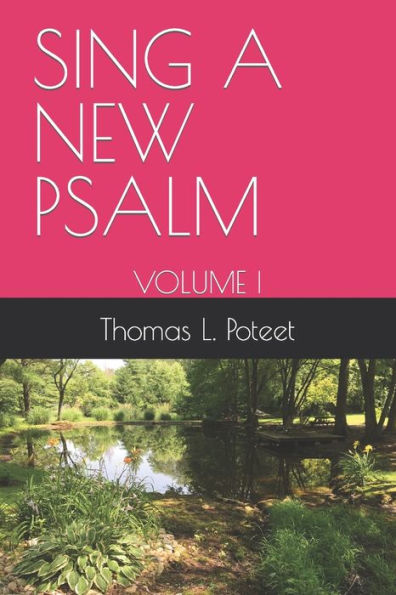 SING A NEW PSALM: VOLUME I