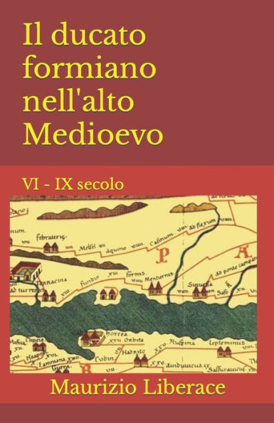 Il ducato formiano nell'alto Medioevo: VI - IX secolo