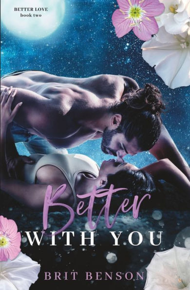 Better With You: An enemies to lovers romance