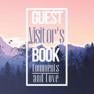 Title: Guest Book Visitor's Comments and Love: Recorder of Lasting Memories Guest Book for Airbnb, Bed and Breakfast, VRBO or any other holiday rental, Author: Create Publication