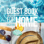 Guest Book for Vacation Home: Beach House Guest Book for Airbnb, Visitor Book for Bed and Breakfast, Nautical VRBO Guest Book or Family Holiday Guest