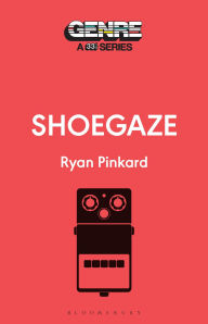 Title: Shoegaze, Author: Ryan Pinkard