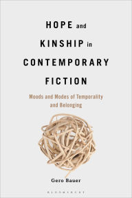 Top free ebook download Hope and Kinship in Contemporary Fiction: Moods and Modes of Temporality and Belonging
