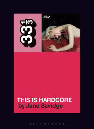 English book free download Pulp's This Is Hardcore by Jane Savidge 9798765106952