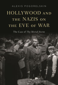 Ebooks download kindle free Hollywood and the Nazis on the Eve of War: The Case of The Mortal Storm 9798765108093 PDF ePub MOBI by Alexis Pogorelskin in English