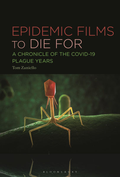 Epidemic Films To Die For: A Chronicle of the Covid-19 Plague Years