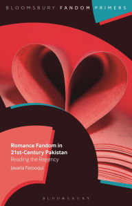 Title: Romance Fandom in 21st-Century Pakistan: Reading the Regency, Author: Javaria Farooqui