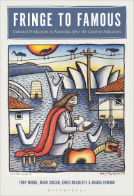 Epub ebook format download Fringe to Famous: Cultural Production in Australia After the Creative Industries in English