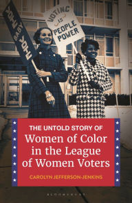 Title: The Untold Story of Women of Color in the League of Women Voters, Author: Carolyn Jefferson-Jenkins