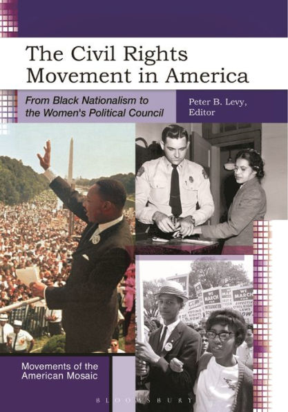 the Civil Rights Movement America: From Black Nationalism to Women's Political Council